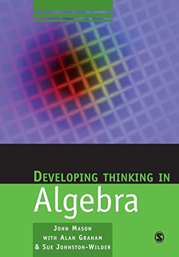 Developing Thinking in Algebra (Published in Association with the Open University) von Sage Publications